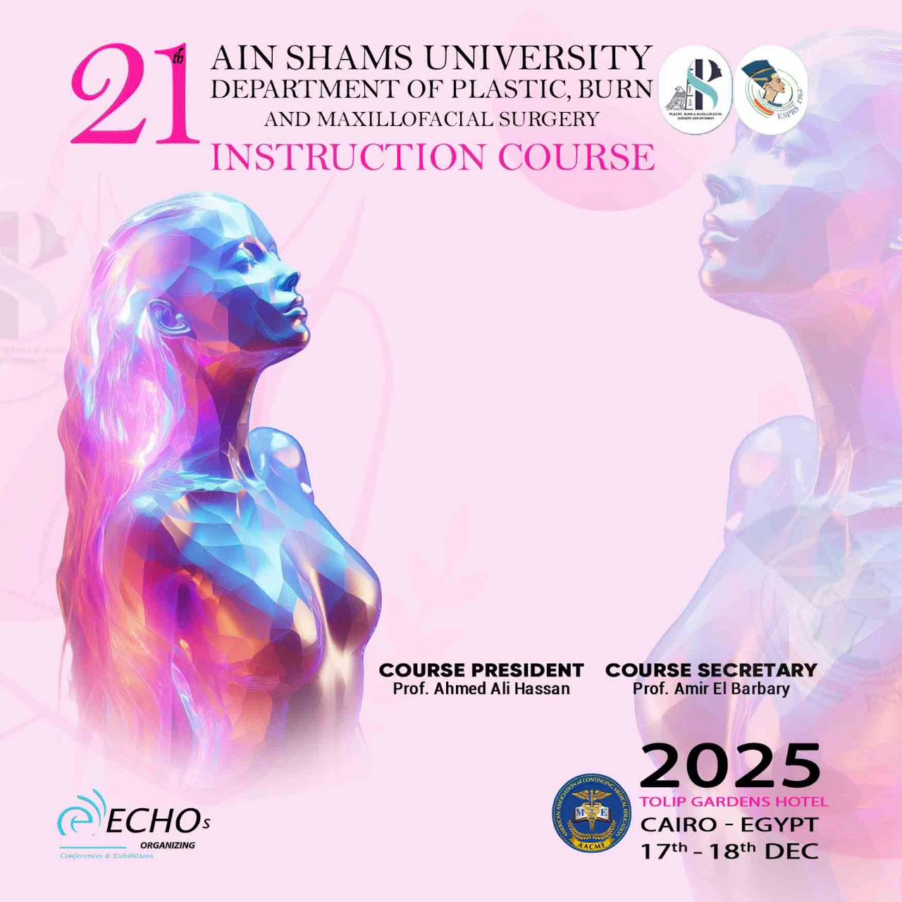 21th AIN SHAMS UNIVERSITY DEPARTMENT OF PLASTIC, BURN AND MAXILLOFACIAL SURGERY INSTRUCTIONAL COURSE
